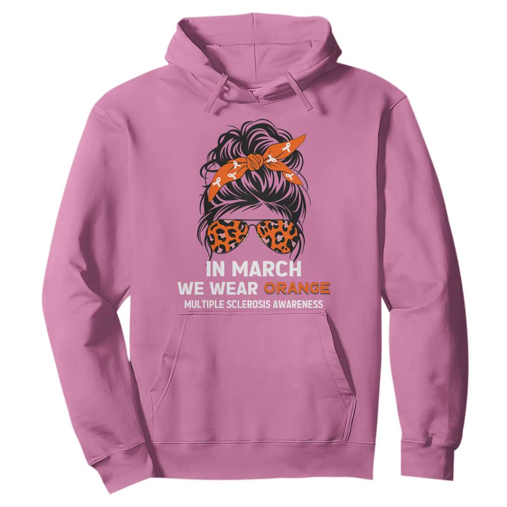 In March We Wear Orange MS Warrior Hoodie Multiple Sclerosis Support Squad
