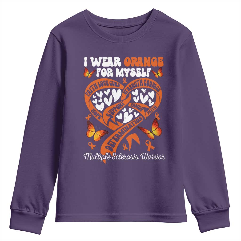 Multiple Sclerosis Support Youth Sweatshirt I Wear Orange For Myself MS Warrior