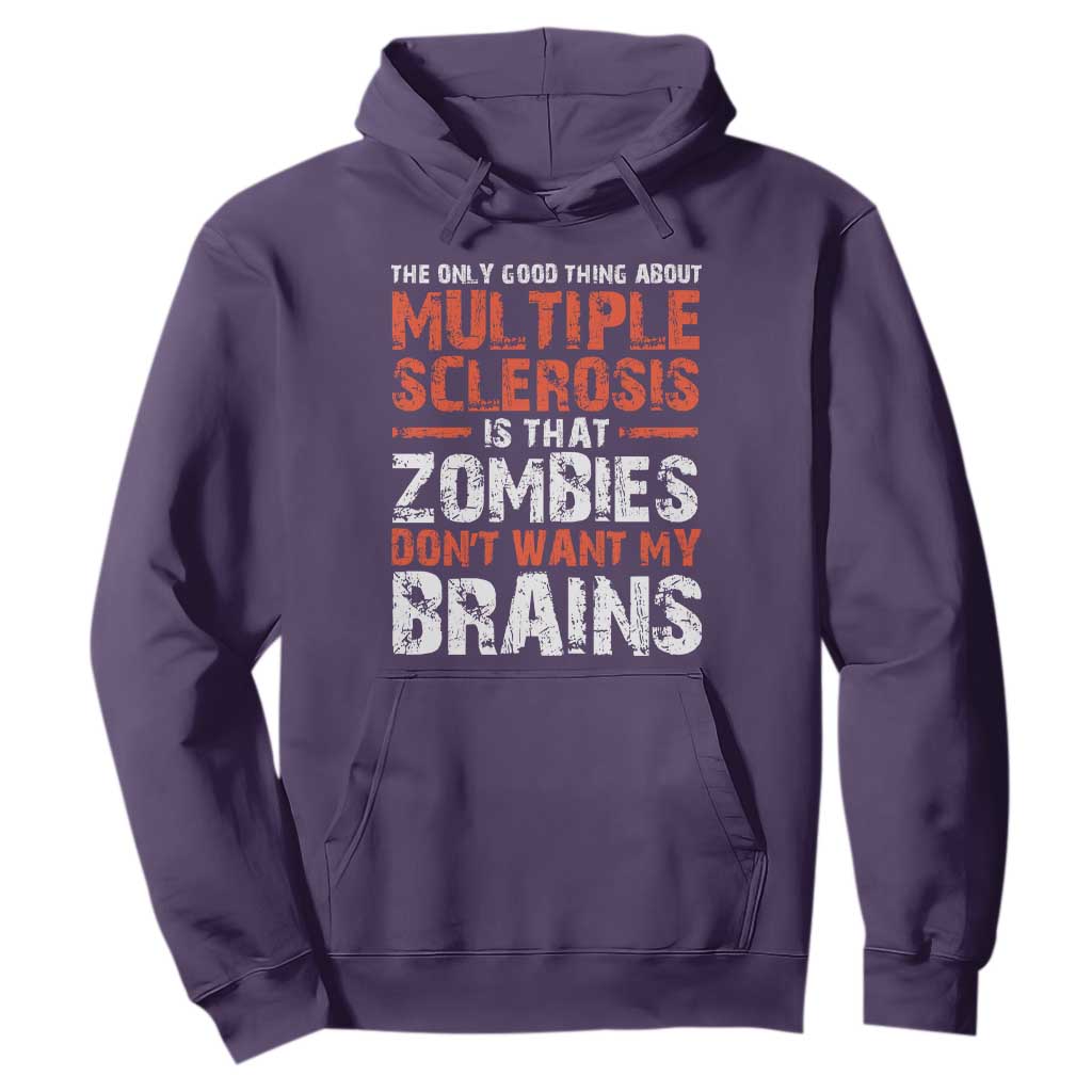 Funny Multiple Sclerosis Support Hoodie The Only Good Thing About MS