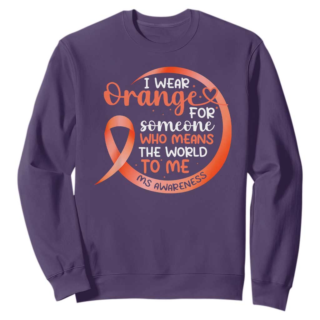 Multiple Sclerosis Support Sweatshirt Orange Ribbon I Wear Orange For Someone MS Fighter