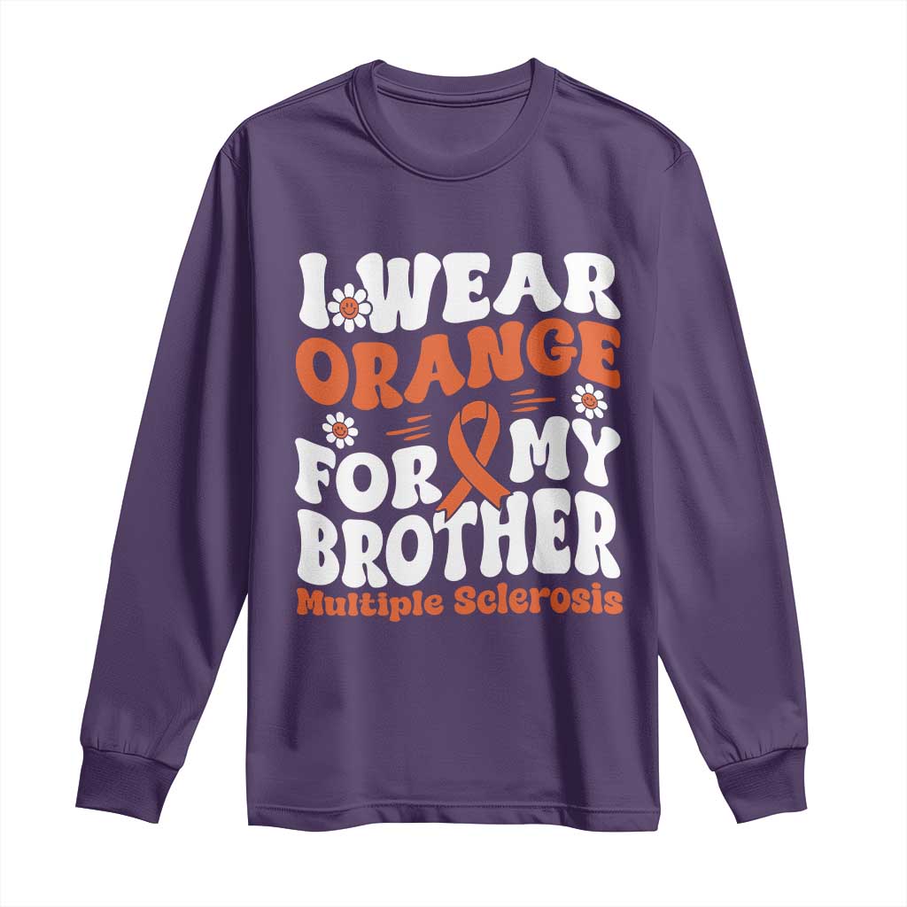 Multiple Sclerosis Support Long Sleeve Shirt Orange Ribbon I Wear Orange For My Brother Fight MS