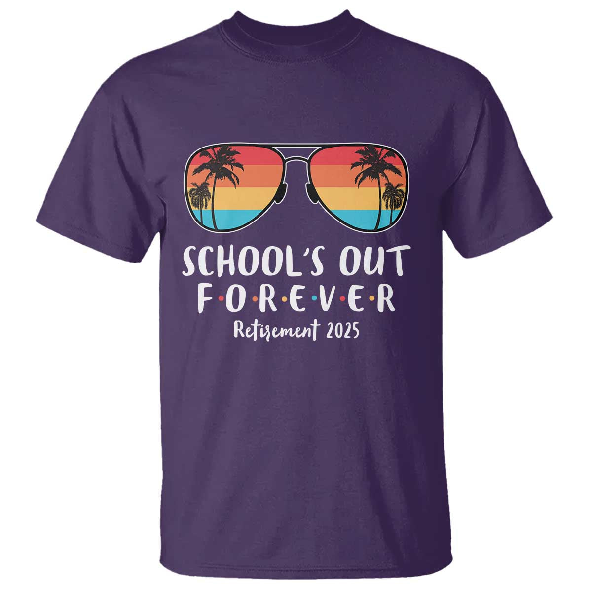 retired-teacher-2025-t-shirt-schools-out-forever-retirement-summer-vibes