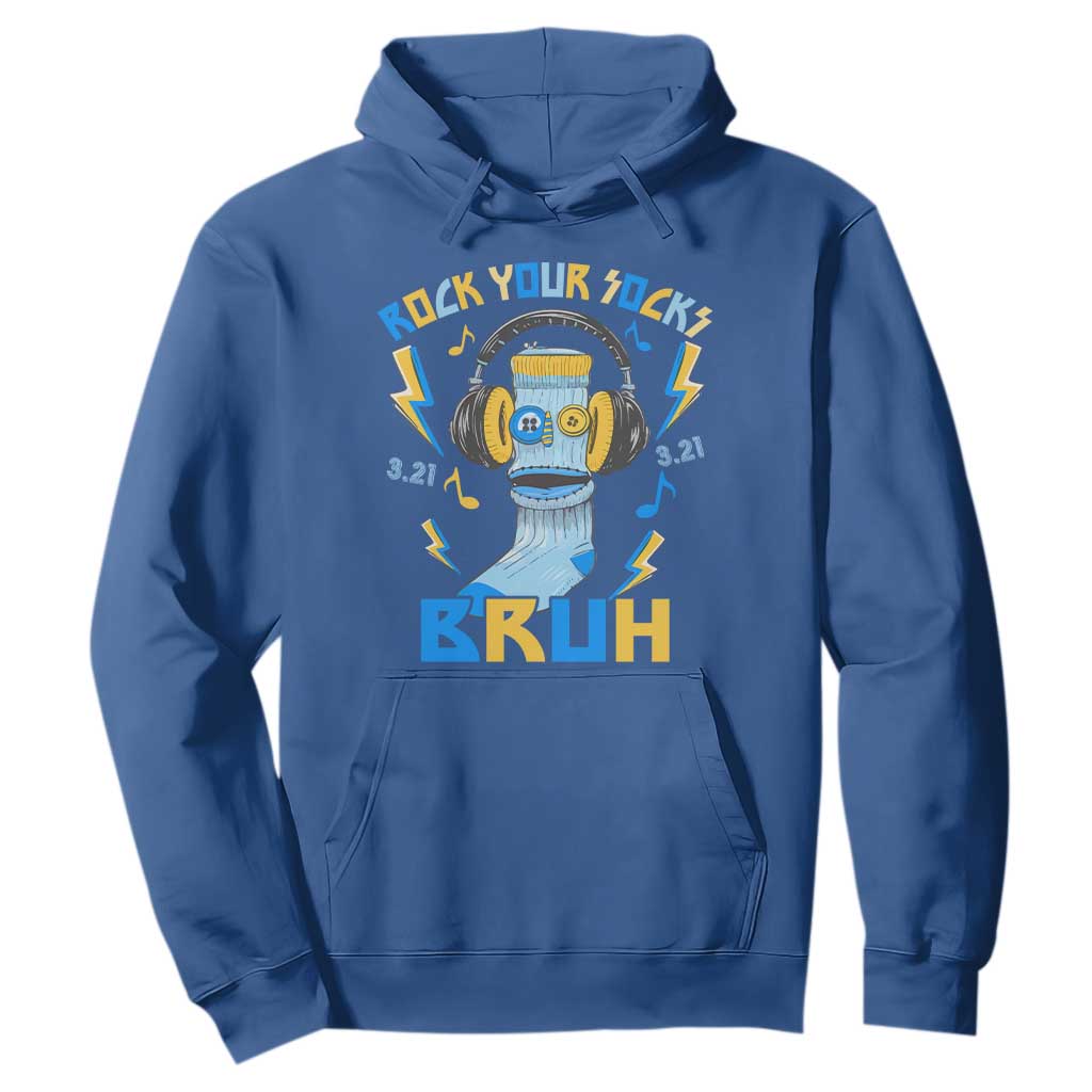 World Down Syndrome Day Hoodie Rock Your Sock Bruh Support 321