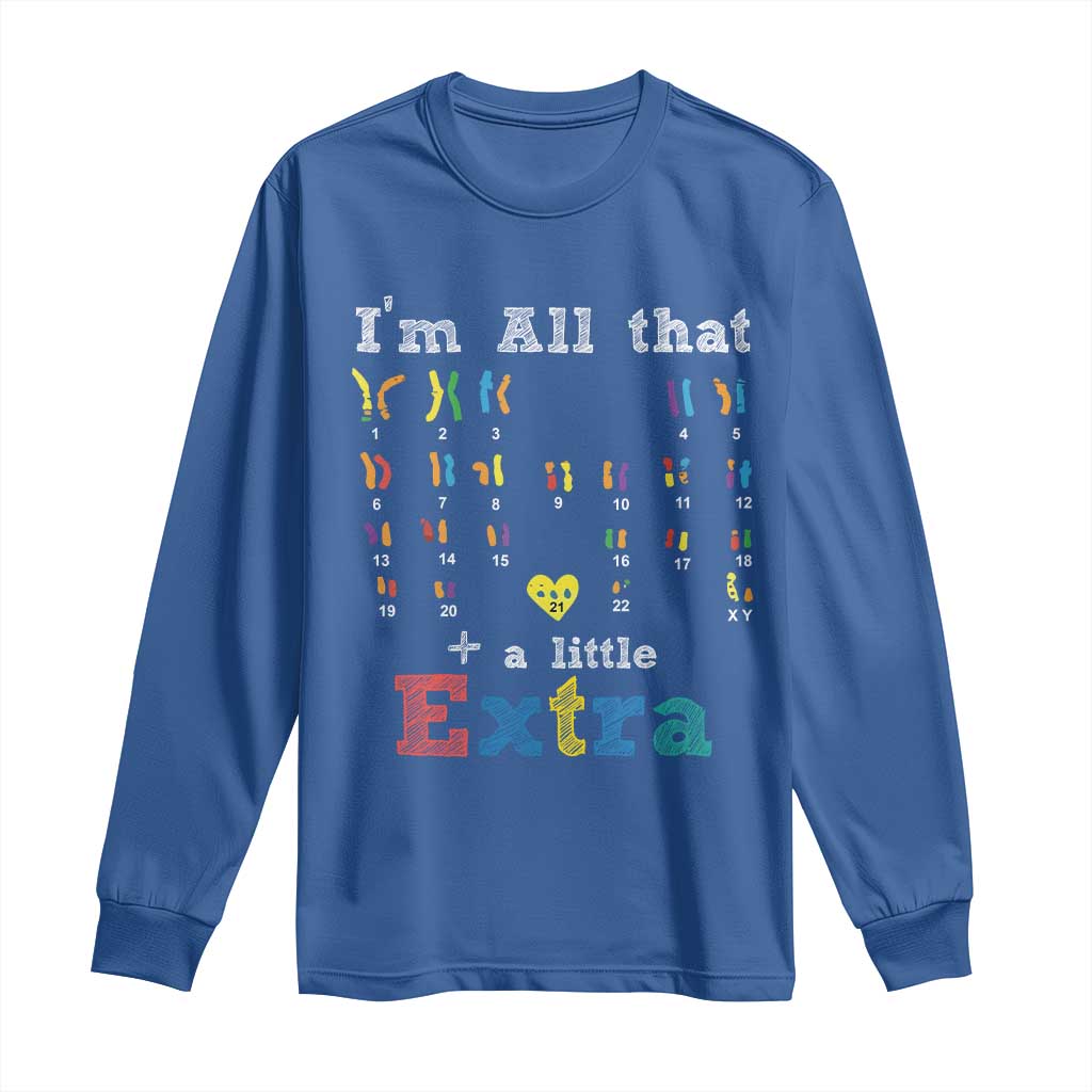 World Down Syndrome Day Long Sleeve Shirt 321 Support All That Little Extra T21
