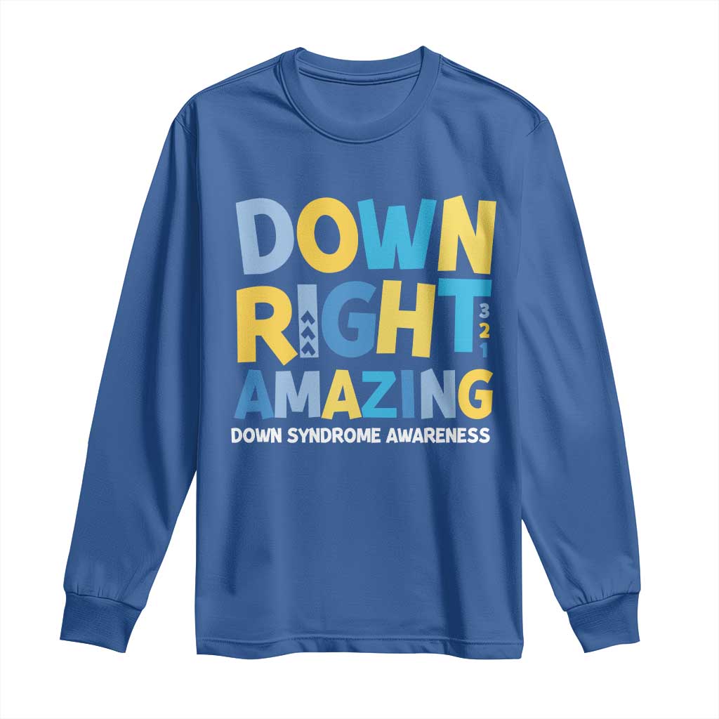 World Down Syndrome Day Long Sleeve Shirt 321 Support Down Right Amazing Three Arrows