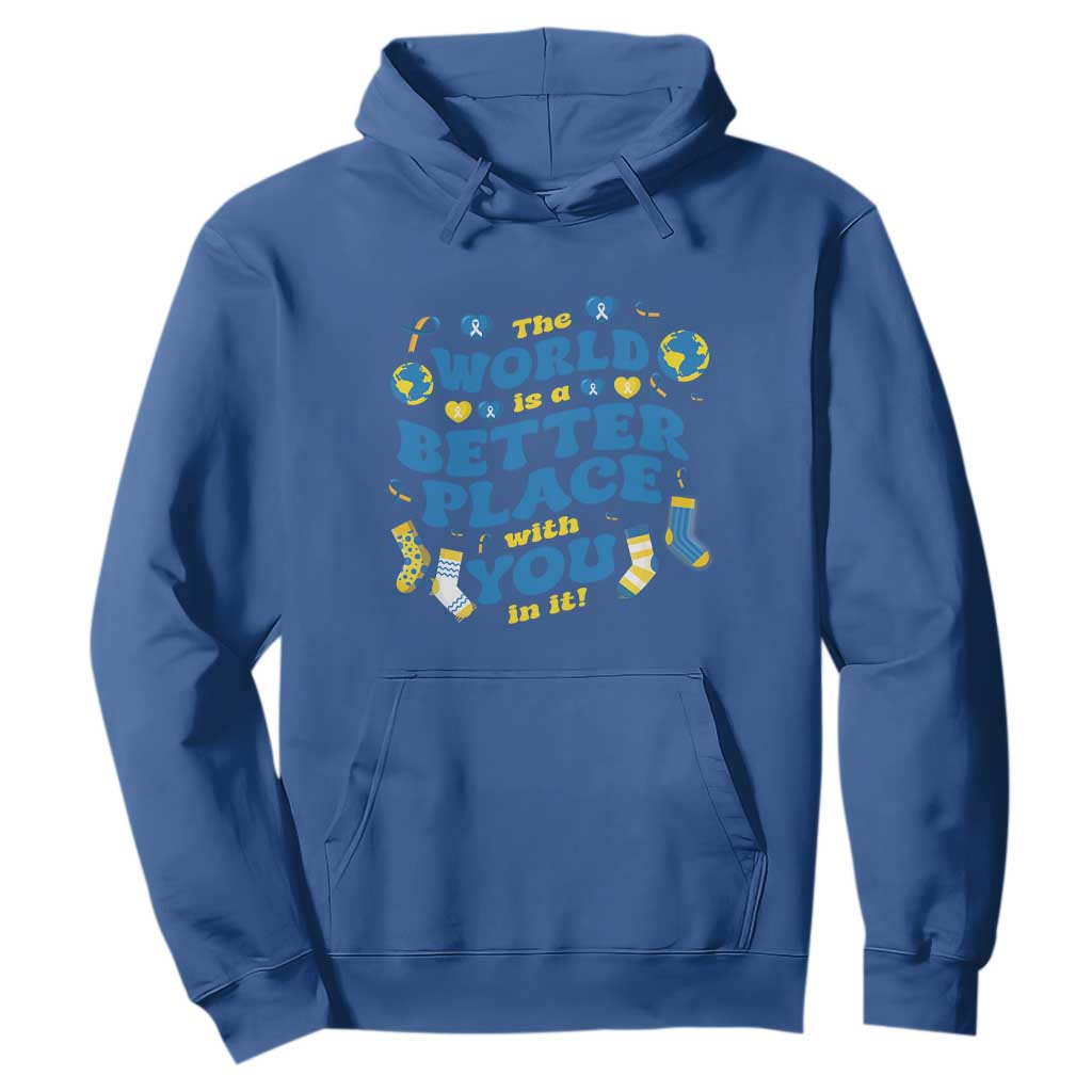World Down Syndrome Day Hoodie 321 Support The World Is Better With You