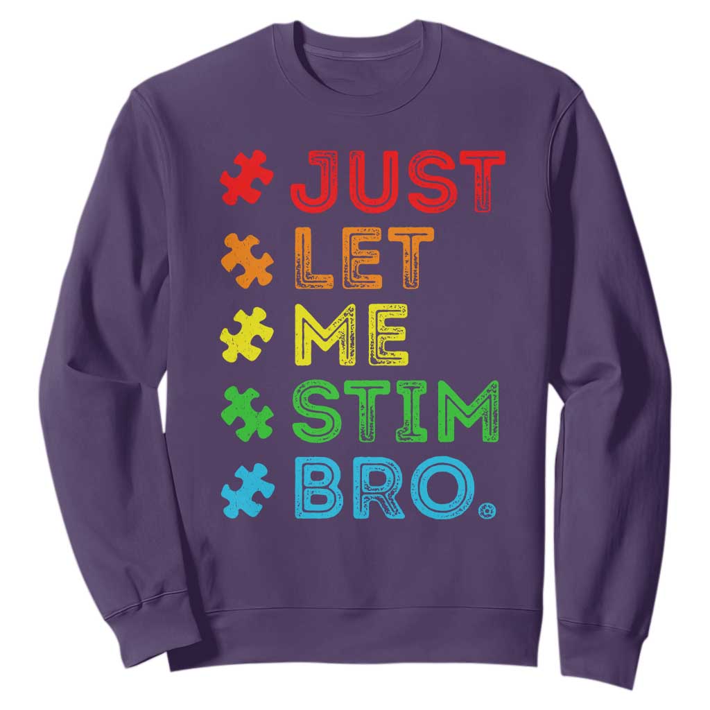 Funny Autism Support Acceptance Sweatshirt Just Let Me Stim Bro Retro
