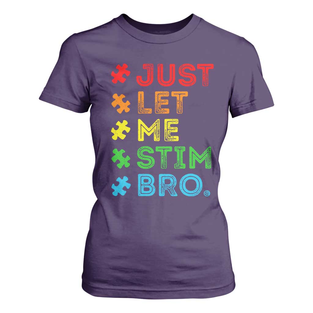 Funny Autism Support Acceptance T Shirt For Women Just Let Me Stim Bro Retro