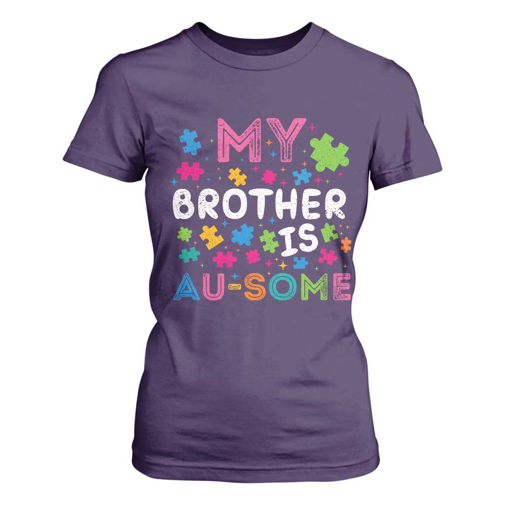My Brother Is Au-Some Sister Autism Support T Shirt For Women