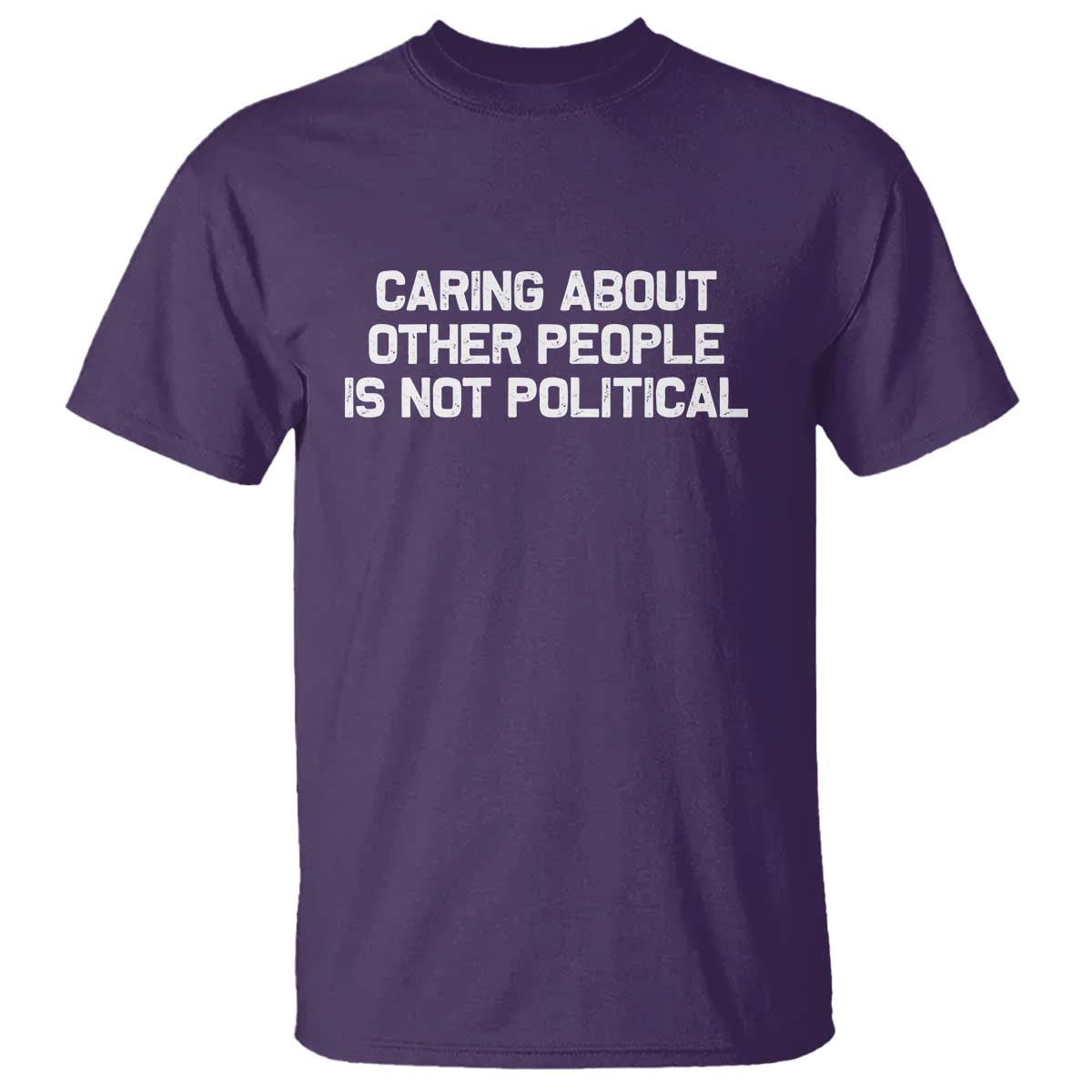 caring-about-other-people-is-not-political-t-shirt-feminist-progressive-liberal-activist-social-justice