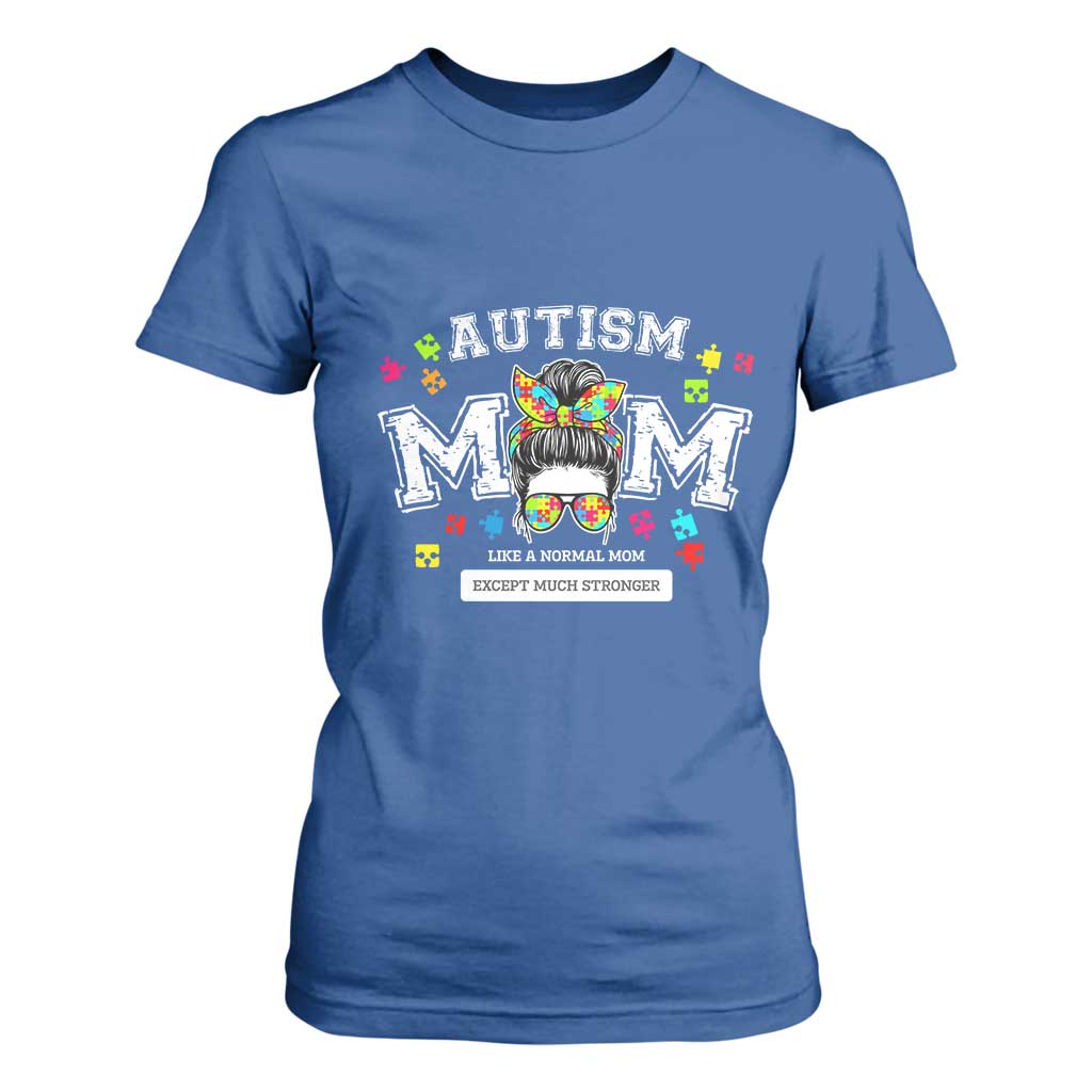 Autism Mom T Shirt For Women Much Stronger Messy Bun ASD Autism Support