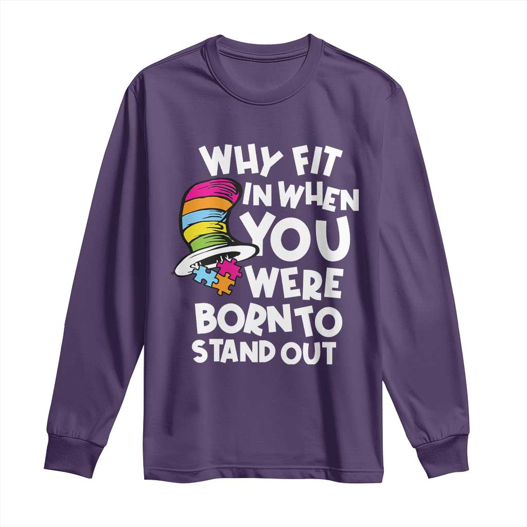 Autism Support Long Sleeve Shirt Why Fit In When You Were Born To Stand Out Autistic Pride