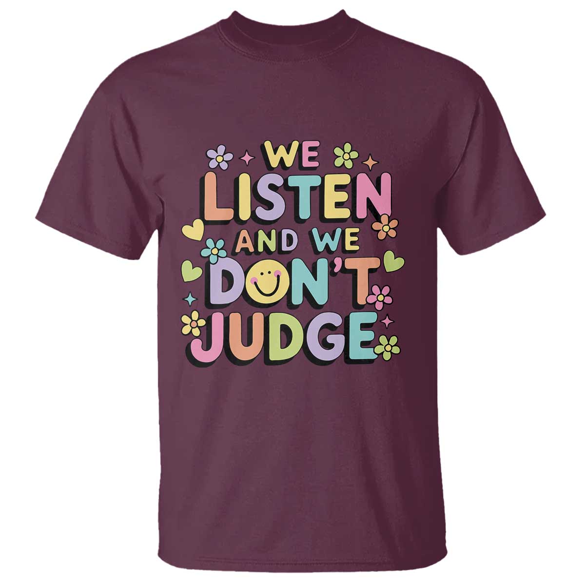 we-listen-and-we-dont-judge-t-shirt-funny-social-media-influencer