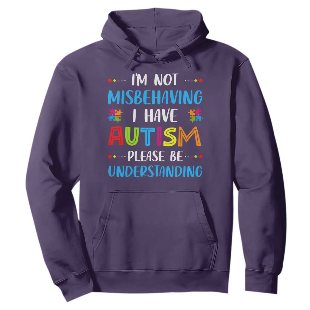 Autism Support Hoodie I'm Not Misbehaving I Have Autism