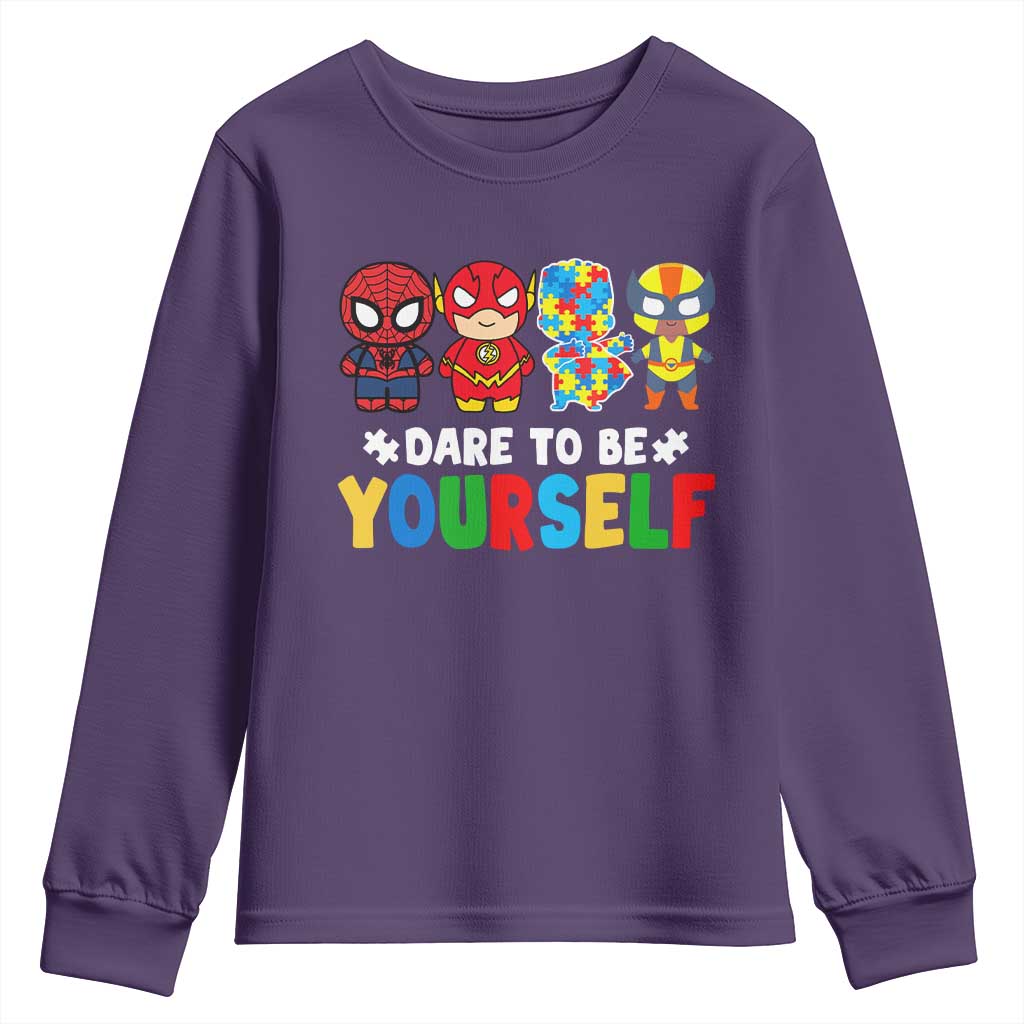 Autism Support Superheroes Youth Sweatshirt Dare To Be Yourself