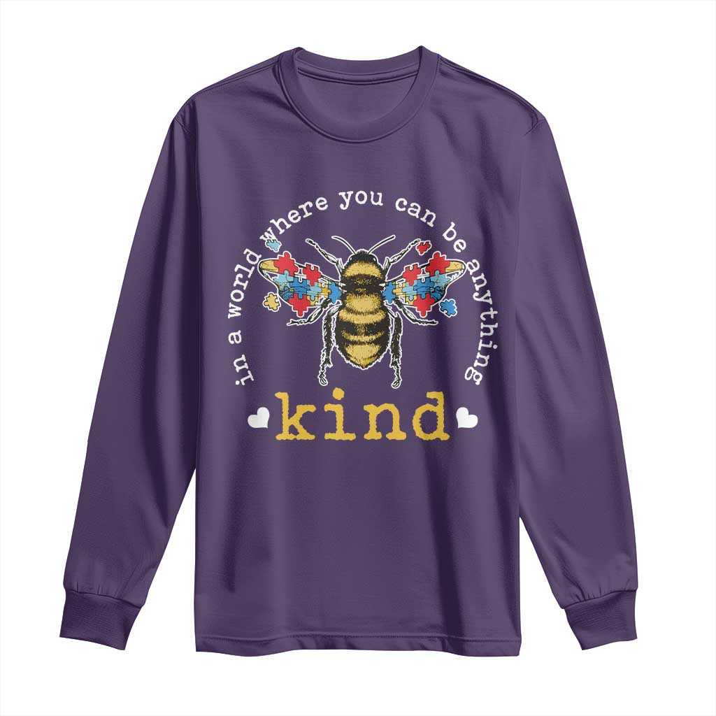 Autism Support Long Sleeve Shirt In A World Where You Can Be Anything Bee Kind Puzzle Pieces