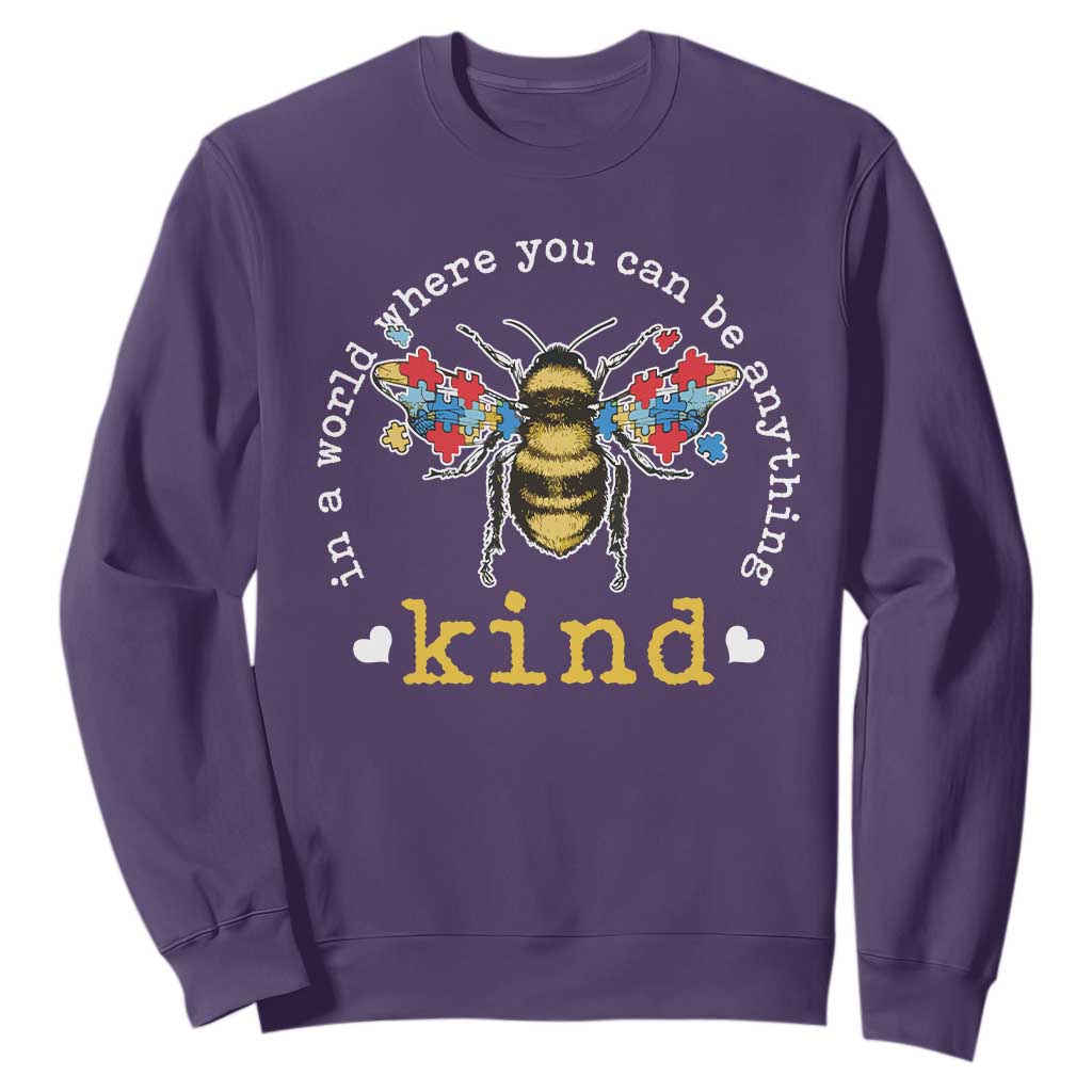 Autism Support Sweatshirt In A World Where You Can Be Anything Bee Kind Puzzle Pieces