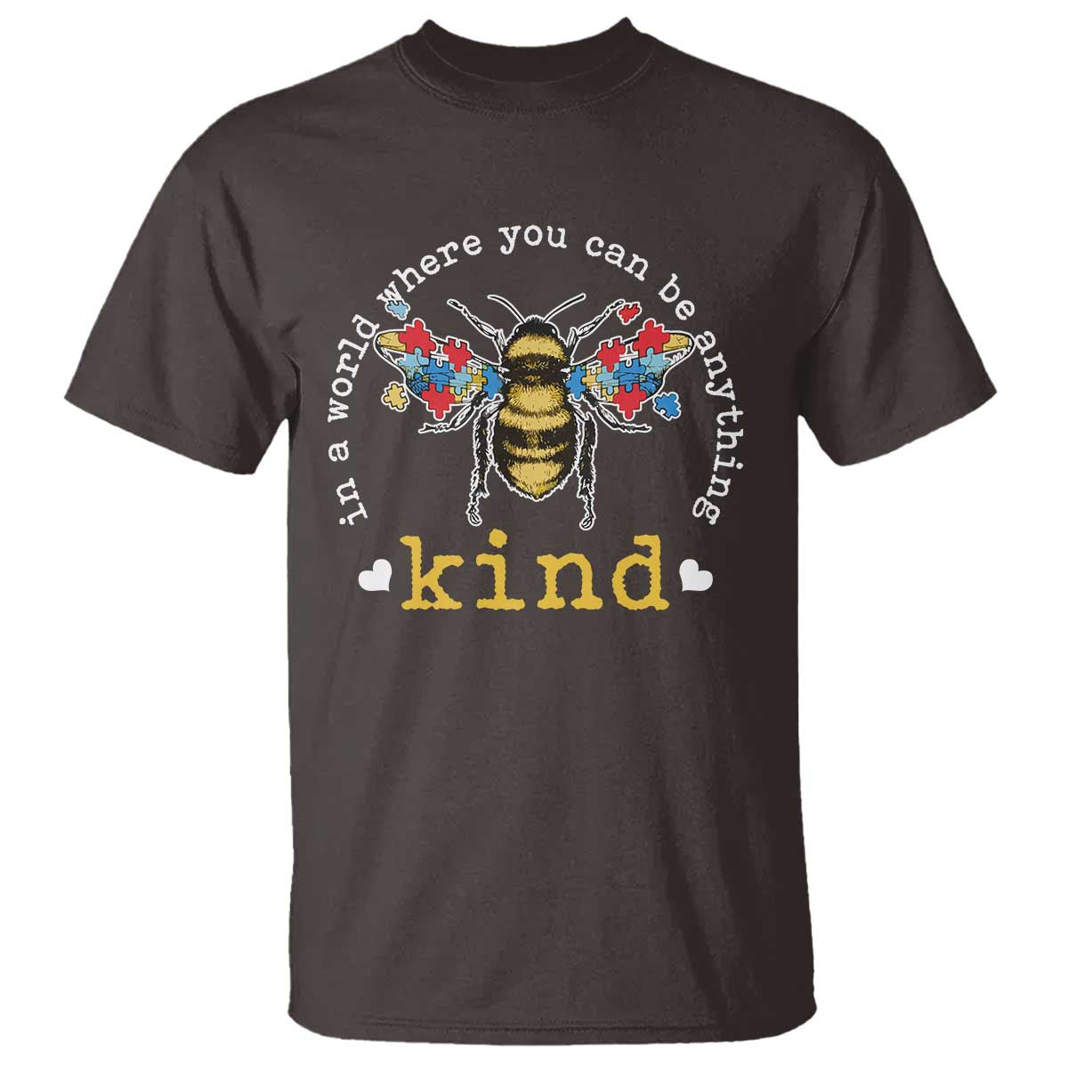 autism-awareness-t-shirt-in-a-world-where-you-can-be-anything-bee-kind-puzzle-pieces