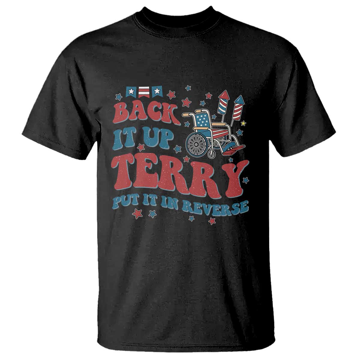 funny-4th-of-july-back-it-up-terry-put-it-in-reverse-t-shirt
