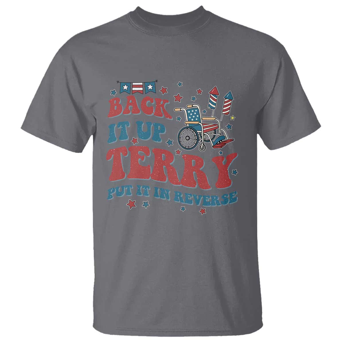 funny-4th-of-july-back-it-up-terry-put-it-in-reverse-t-shirt