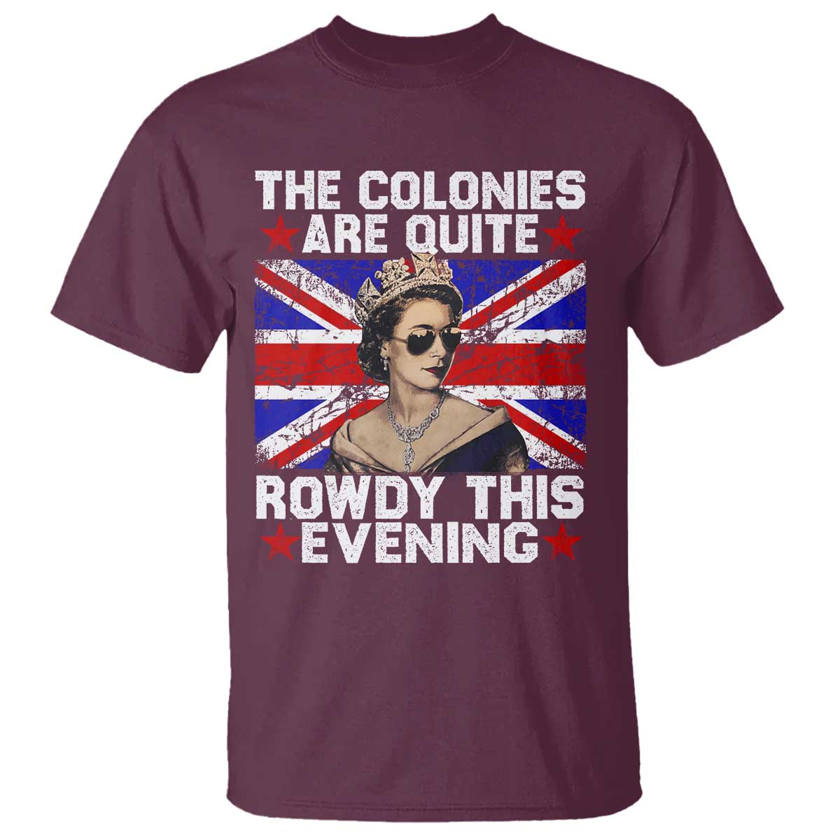funny-4th-of-july-t-shirt-the-colonies-are-quite-rowdy-this-evening-british-queen