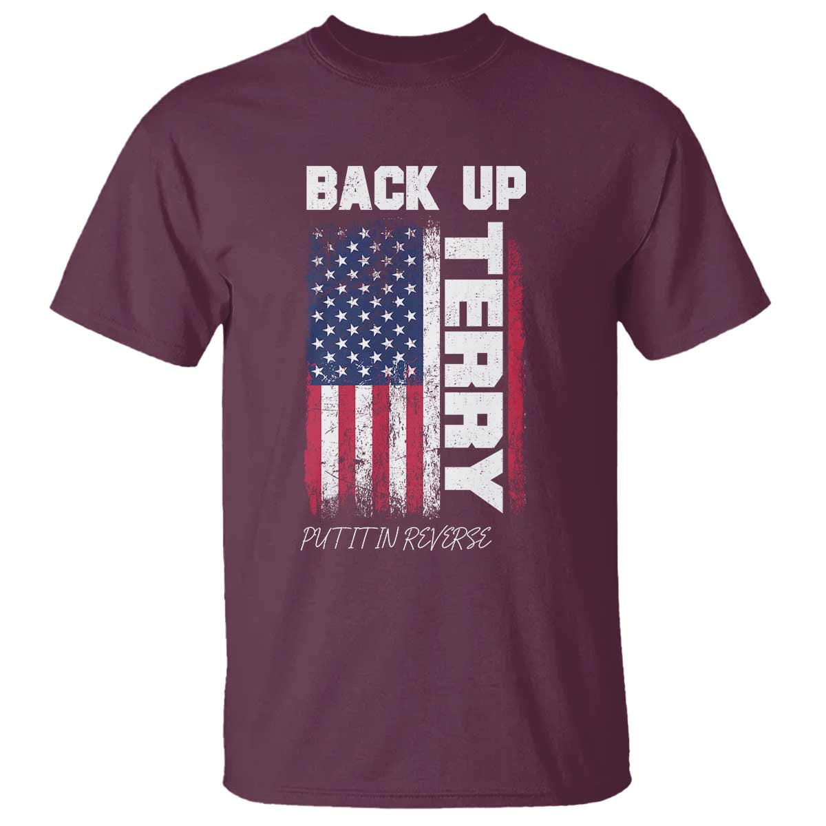 back-it-up-terry-put-it-in-reverse-t-shirt-funny-4th-of-july-patriotic-american-flag