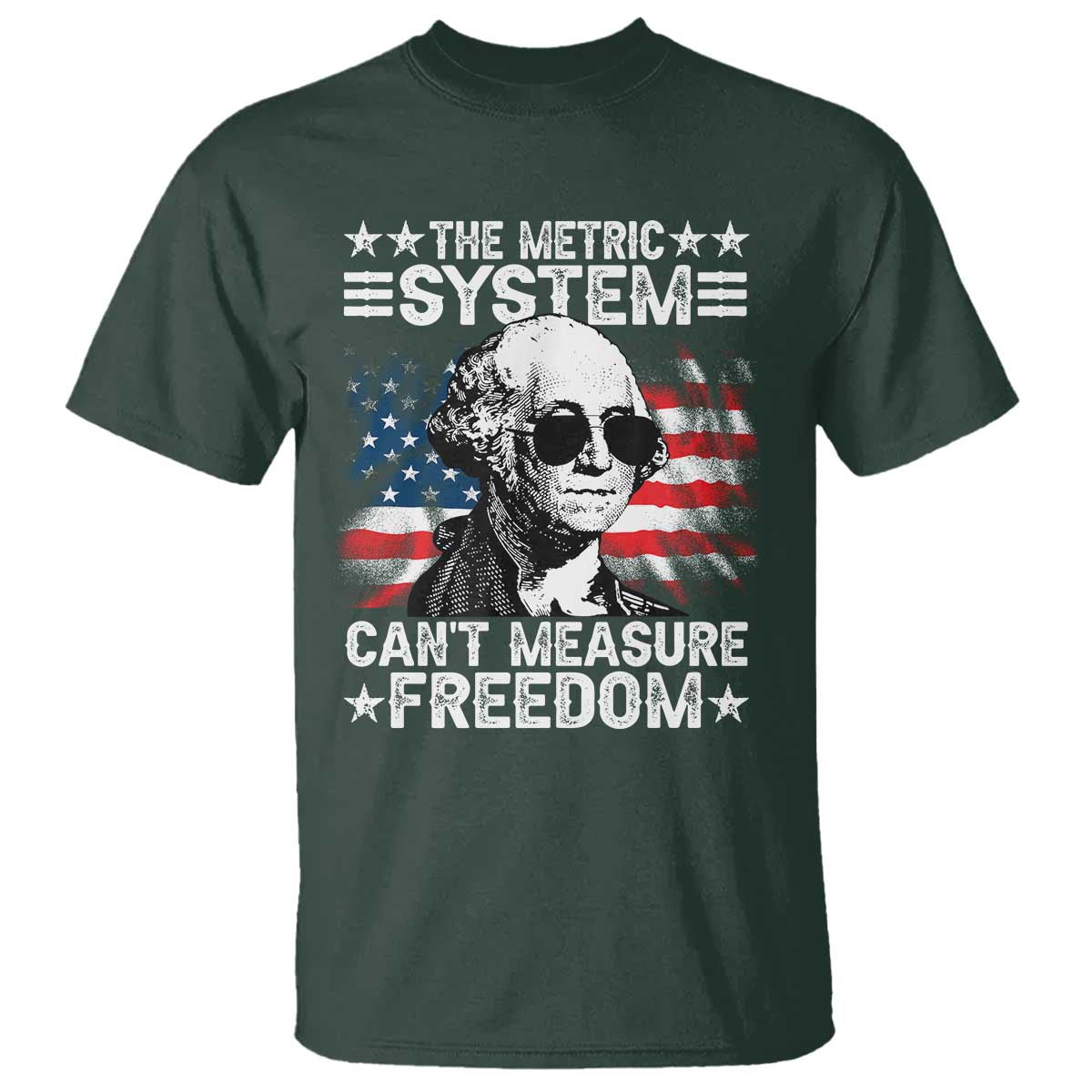 funny-4th-of-july-the-metric-system-cant-measure-freedom-t-shirt-george-washington-american-flag