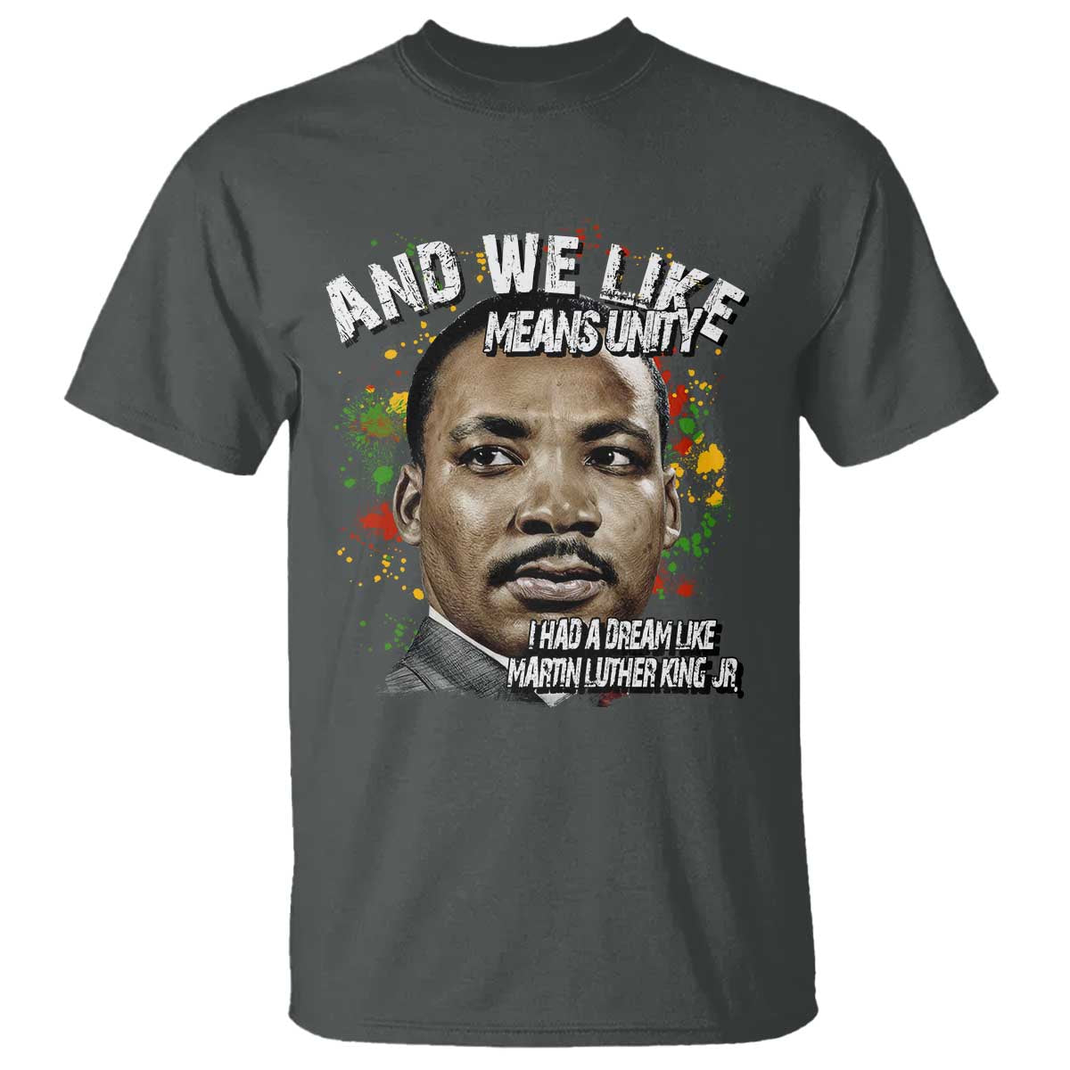 i-had-a-dream-like-martin-luther-king-t-shirt