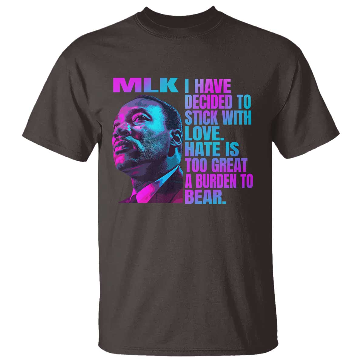 martin-luther-king-jr-t-shirt-i-have-decided-to-stick-with-love-mlk-day