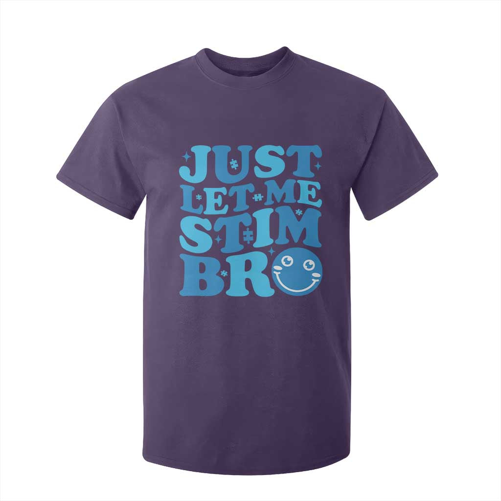 Autism Acceptance T Shirt For Kid Just Let Me Stim Bro ASD Special Education Teacher