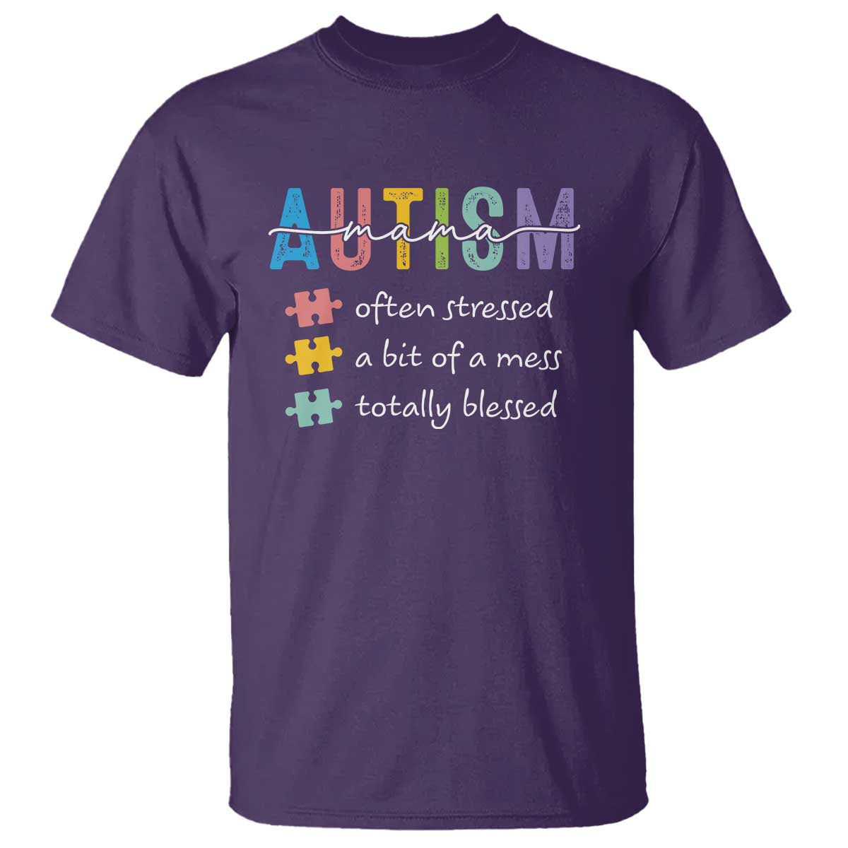 Blessed Autism Mama T Shirt Often Stressed A Bit of A Mess Totally Blessed