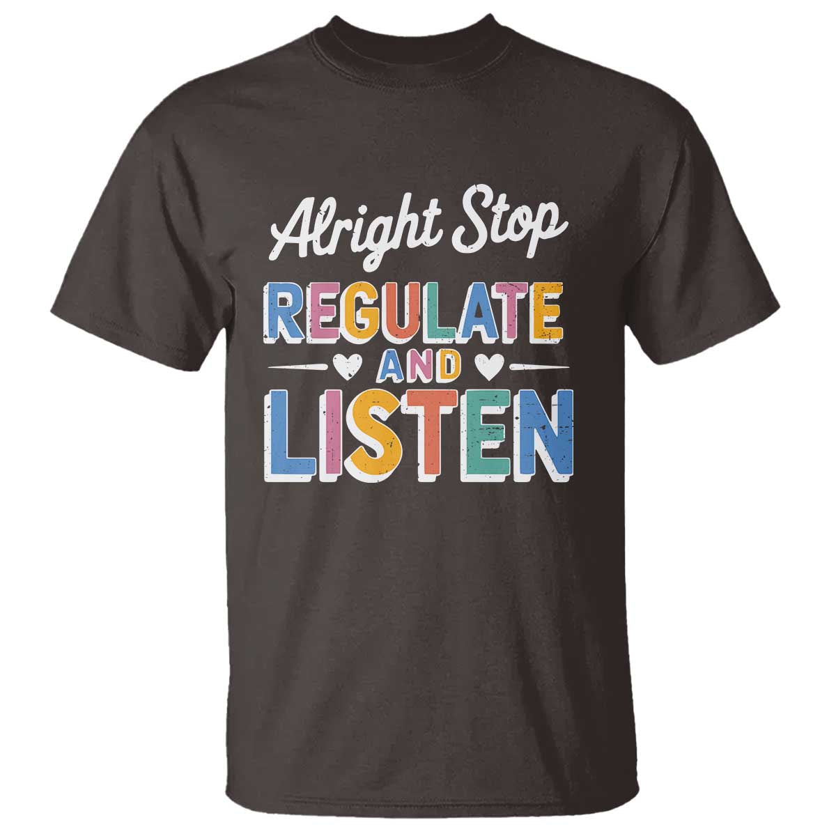 sped-teacher-t-shirt-alright-stop-regulate-and-listen