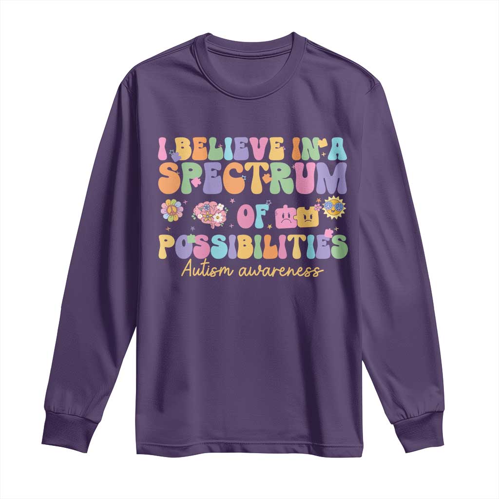 I Believe In A Spectrum Of Possibilities Autism Support Long Sleeve Shirt Neurodiversity SPED Teacher Gift