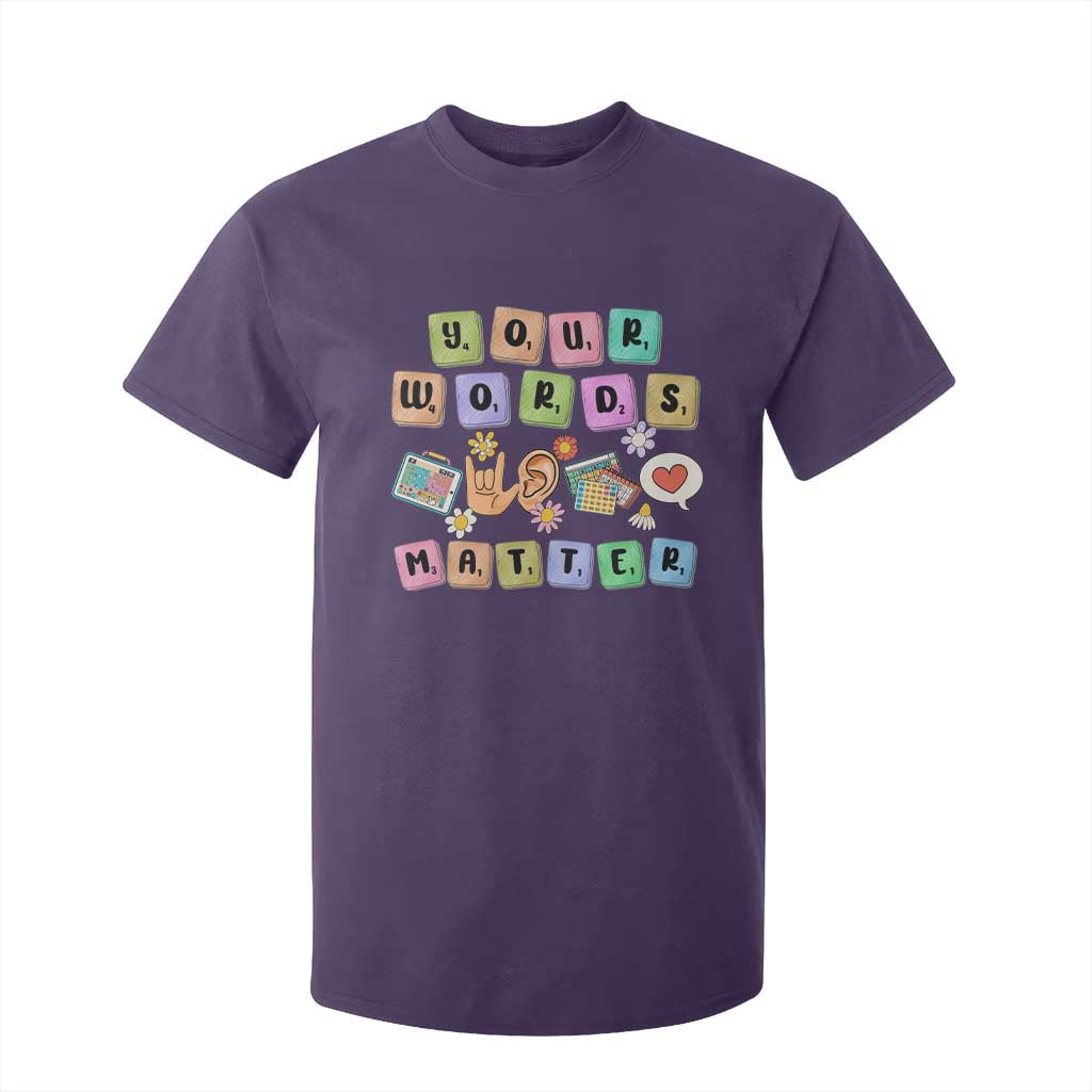 Autism Support Your Words Matter T Shirt For Kid Neurodiversity Special Education Sped Teacher