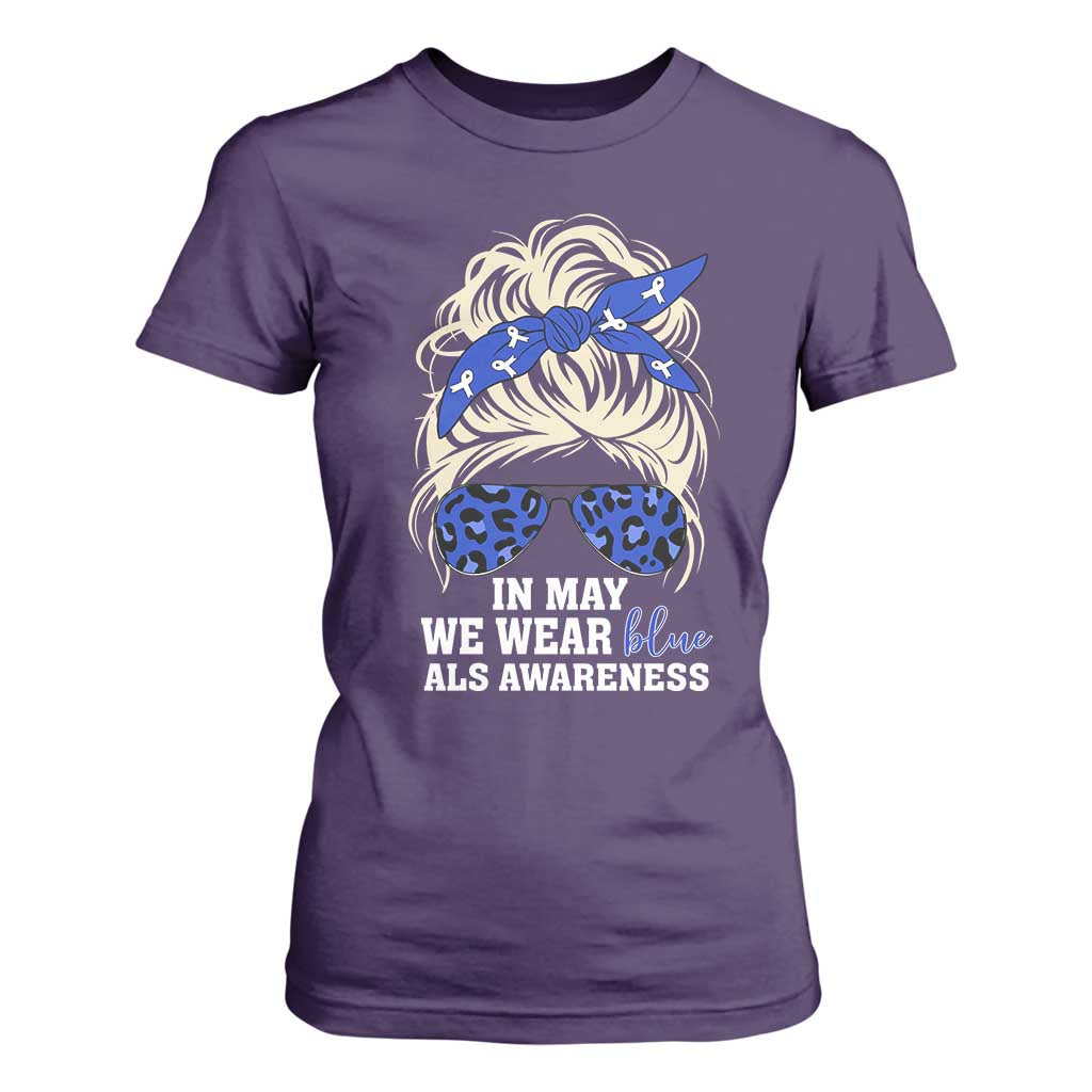 ALS Support We Wear Blue In May T Shirt For Women