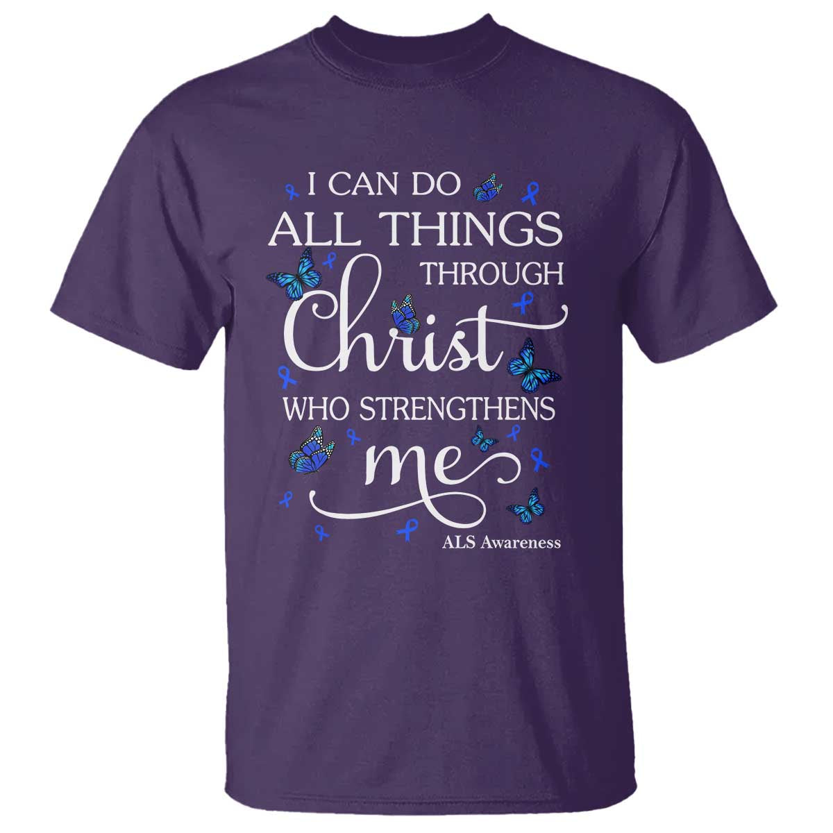 ALS Support Bible Verse Motivational T Shirt I Can Do All Things Through Christ Butterfly