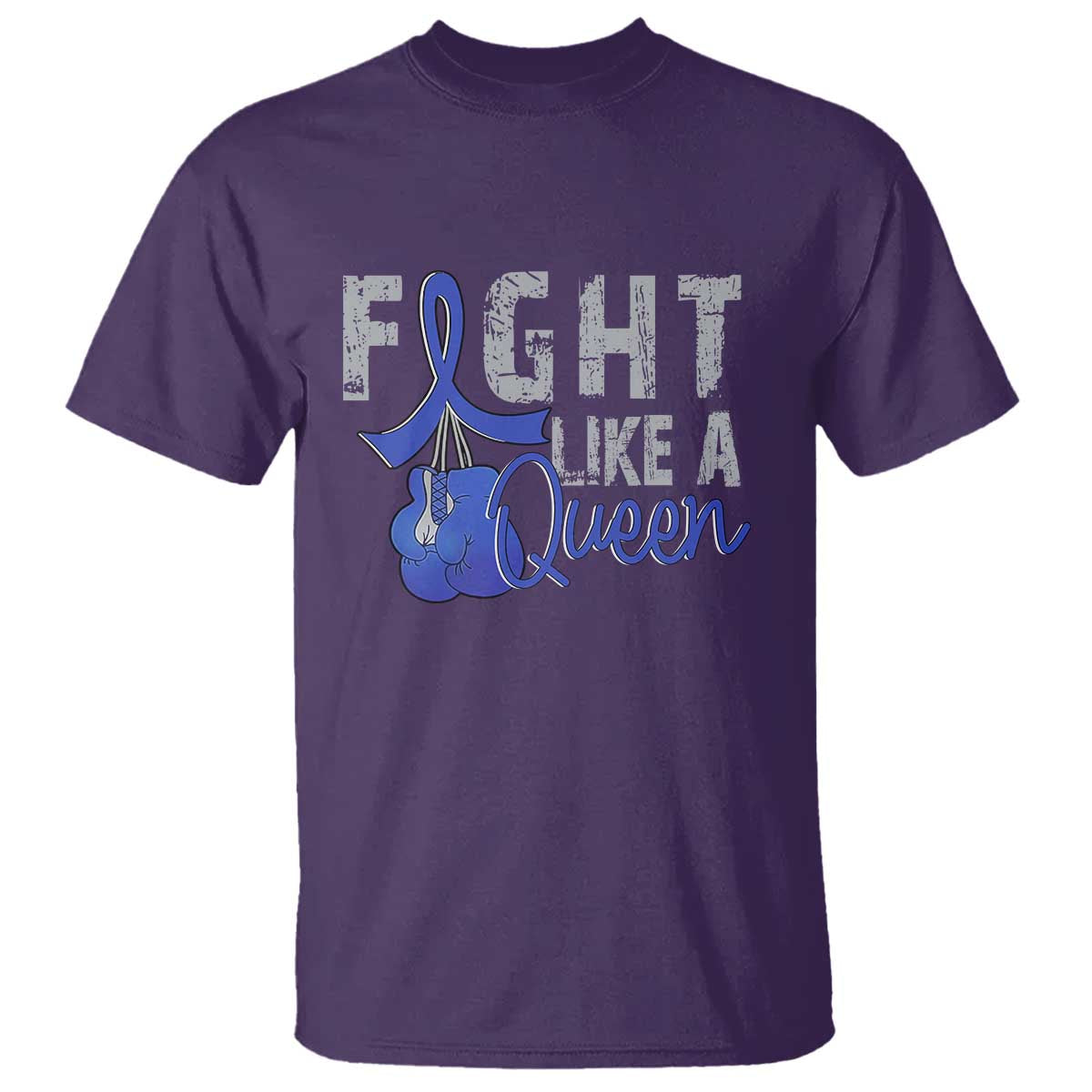 Fight Like A Queen T Shirt Blue Ribbon Colon Cancer Support