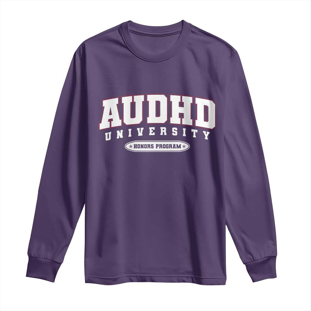 AUDHD Long Sleeve Shirt Neurodivergent ADHD Autism Support Neurotypical Gift