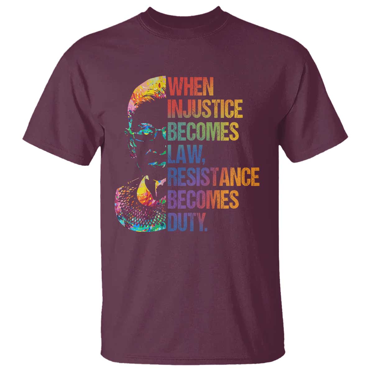 notorious-rbg-t-shirt-when-injustice-becomes-law-resistance-becomes-duty