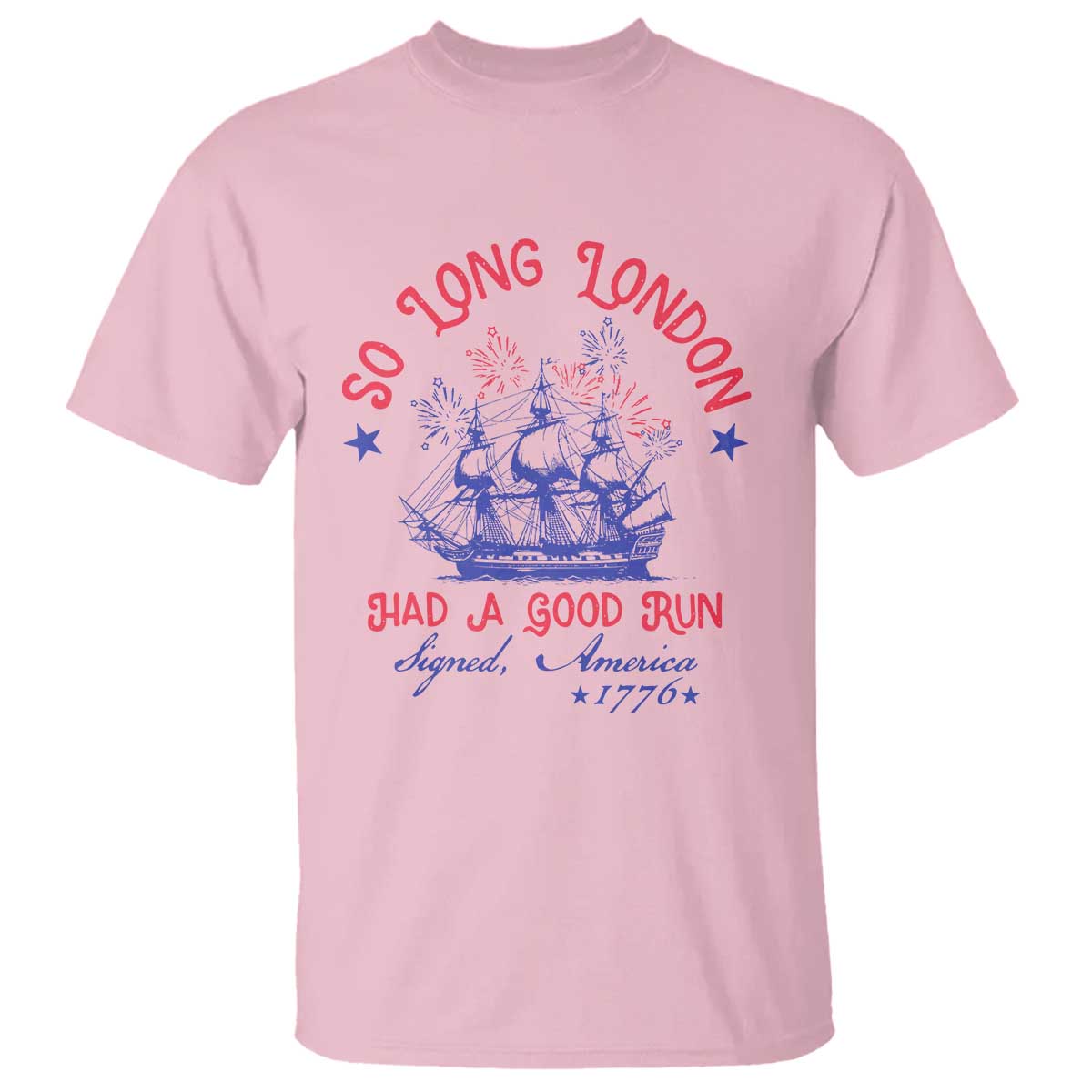 funny-4th-of-july-t-shirt-so-long-london-had-a-good-run-usa-patriotic