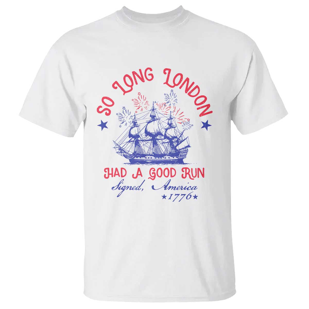 funny-4th-of-july-t-shirt-so-long-london-had-a-good-run-usa-patriotic