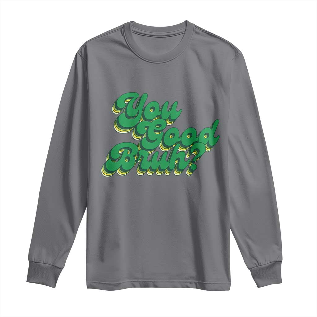 Mental Health Support Long Sleeve Shirt Retro Groovy You Good Bruh