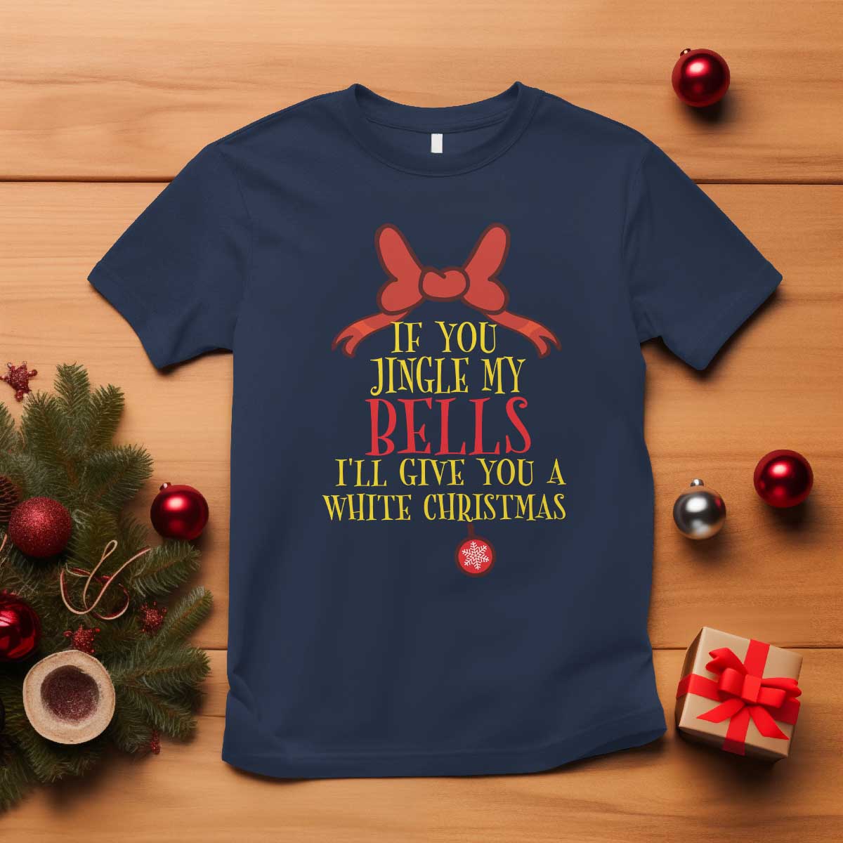 if-you-jingle-my-bells-ill-give-you-a-white-christmas-t-shirt-red-bow