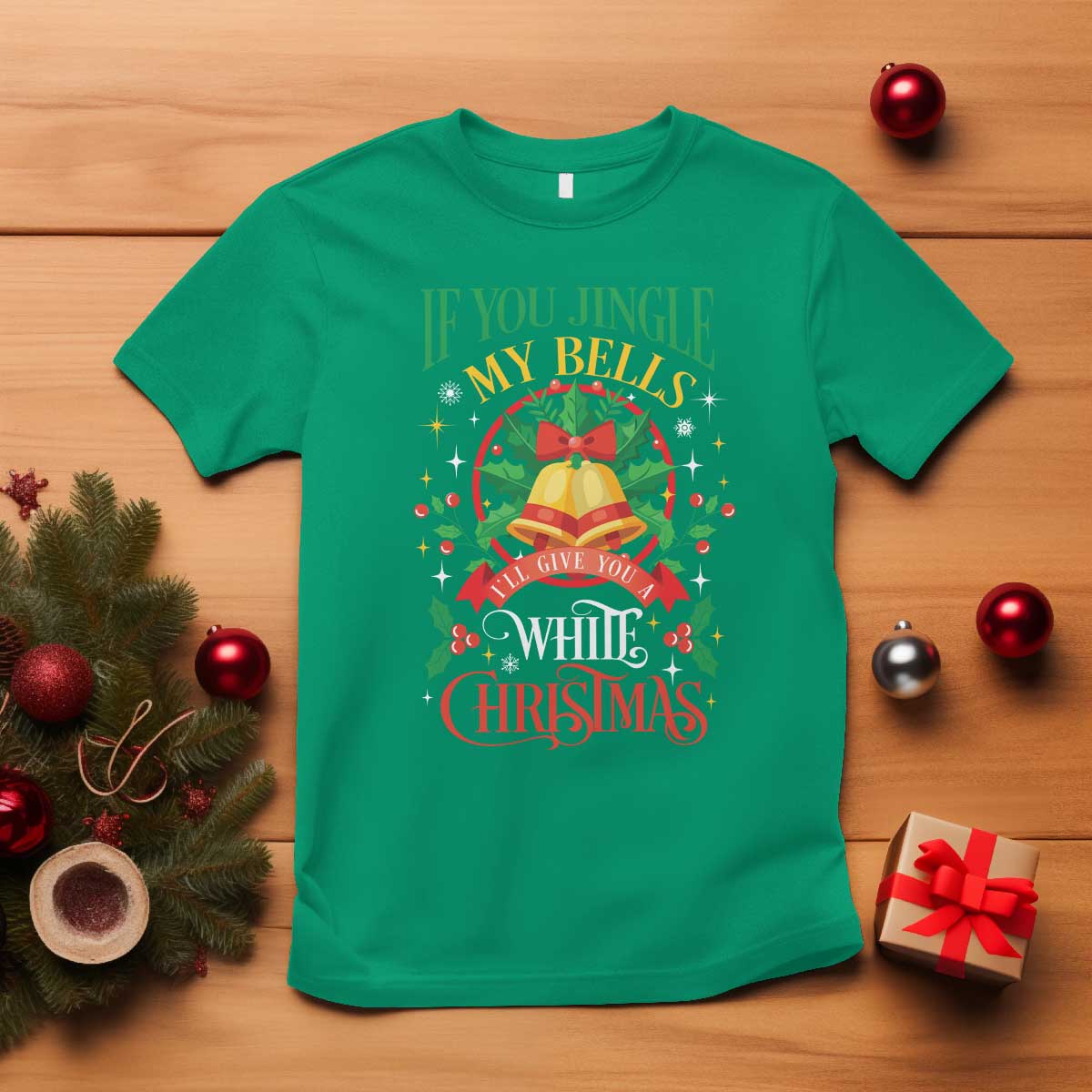 xmas-t-shirt-if-you-jingle-my-bells-ill-give-you-a-white-christmas