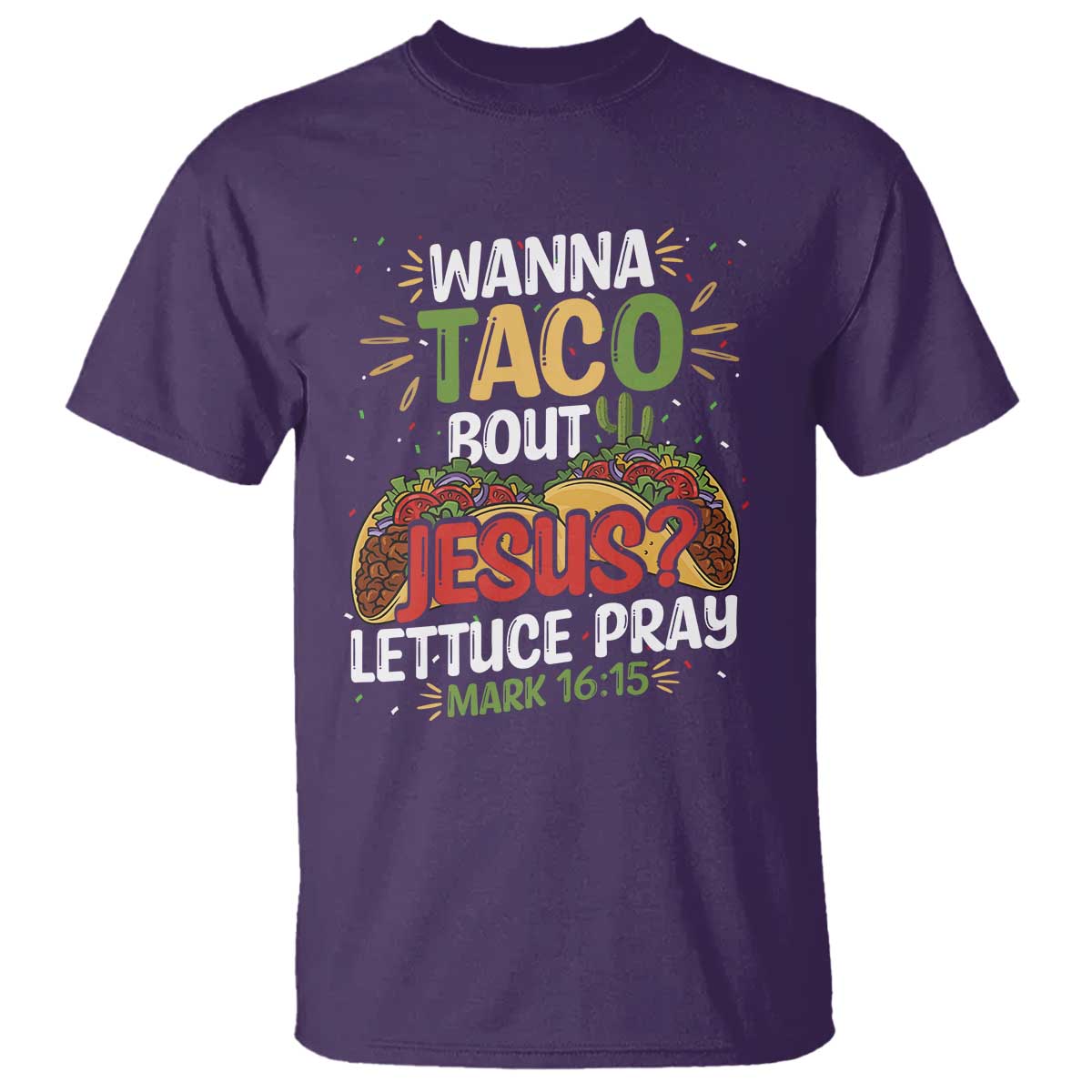funny-wanna-taco-bout-jesus-lettuce-pray-t-shirt-cinco-de-mayo-christian-bible-verse