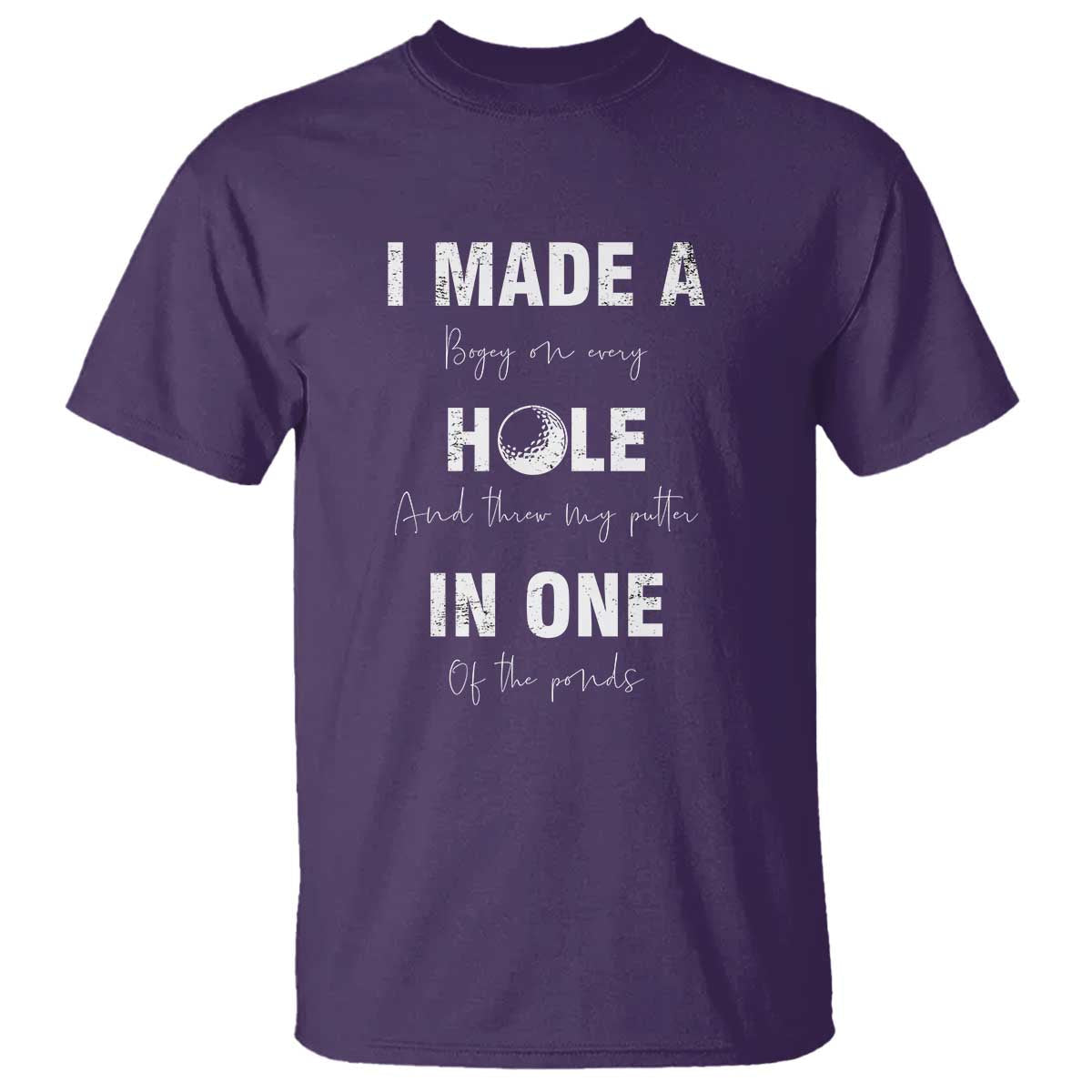 funny-golf-t-shirt-i-made-a-hole-in-one-ball