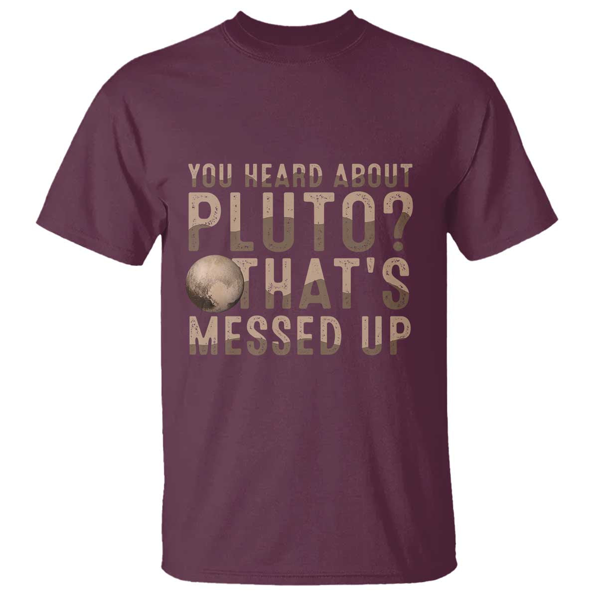 you-heard-about-pluto-thats-messed-up-t-shirt-vintage-space-lover
