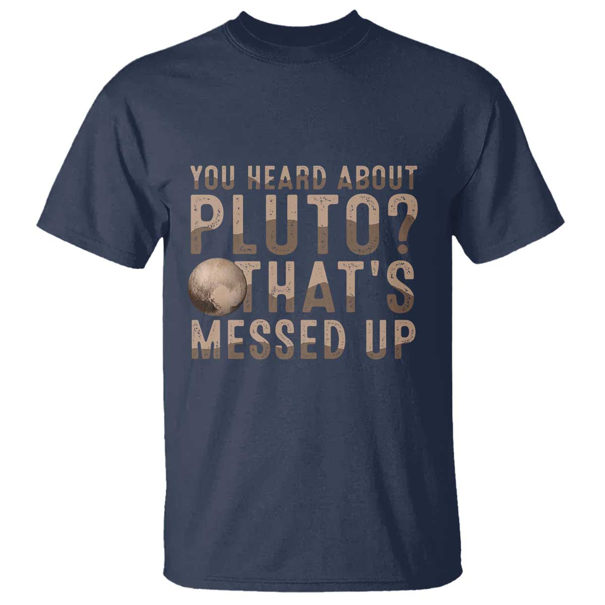 you-heard-about-pluto-thats-messed-up-t-shirt-vintage-space-lover