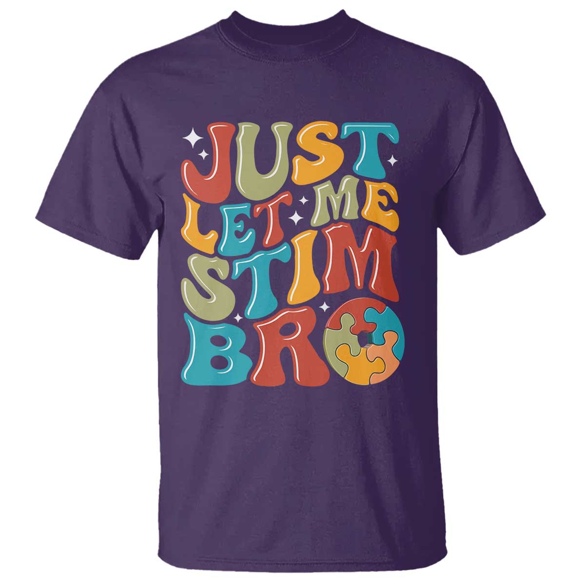 Funny Just Let Me Stim Bro T Shirt Autistic Autism Support