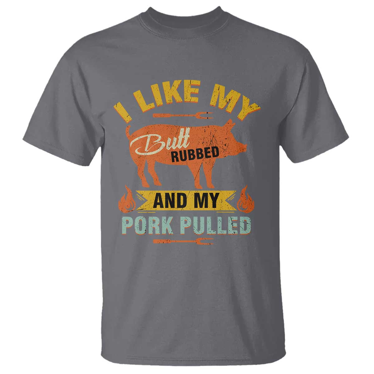 i-like-my-butt-rubbed-and-my-pork-pulled-t-shirt-retro-vintage-grilling-bbq